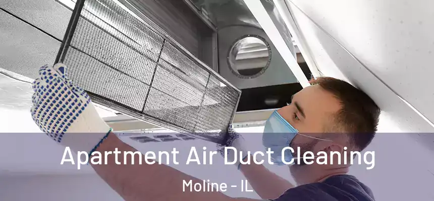 Apartment Air Duct Cleaning Moline - IL