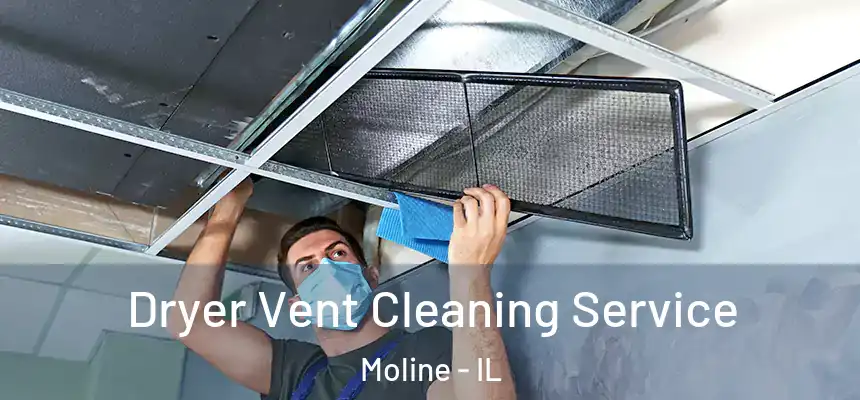  Dryer Vent Cleaning Service Moline - IL