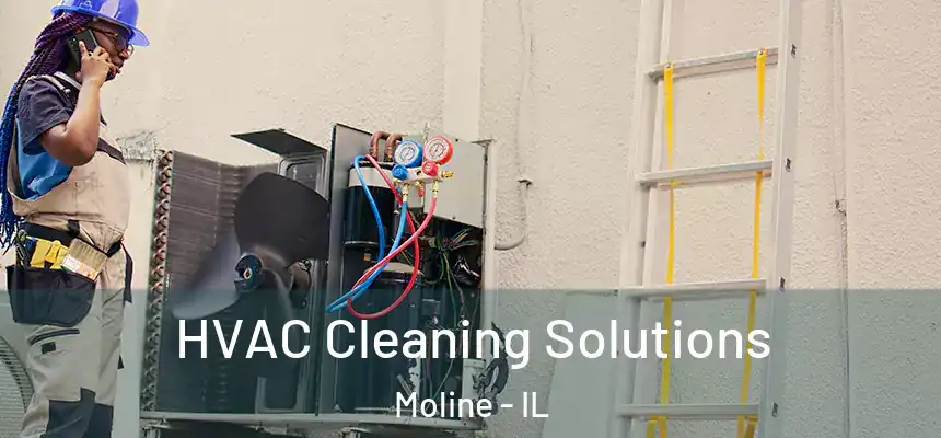  HVAC Cleaning Solutions Moline - IL
