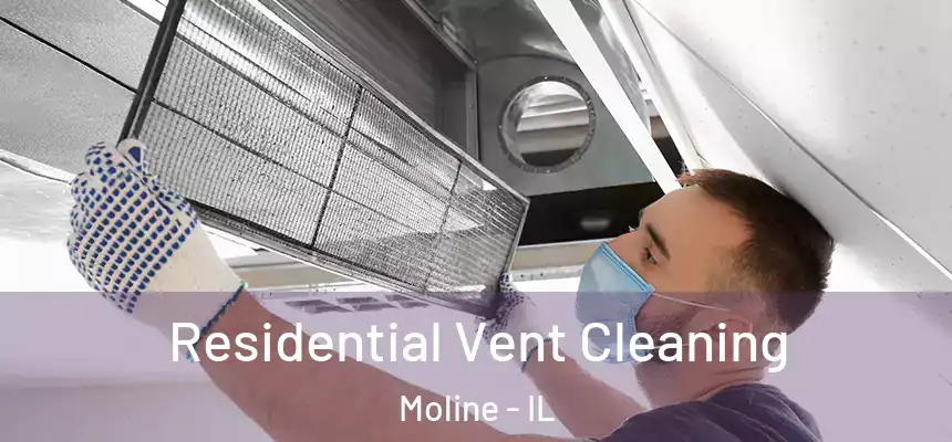  Residential Vent Cleaning Moline - IL